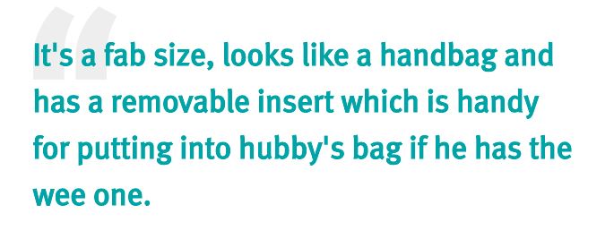 It's a fab size, looks like a handbag and has a removable insert which is handy for putting into hubby's bag if he has the wee one.